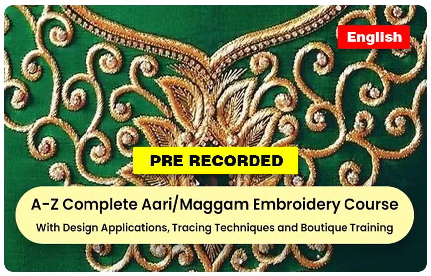 A-Z Complete Aari/Maggam Embroidery Pre Recorded Course - English - Image 1