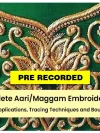 A-Z Complete Aari/Maggam Embroidery Pre Recorded Course - Kannada